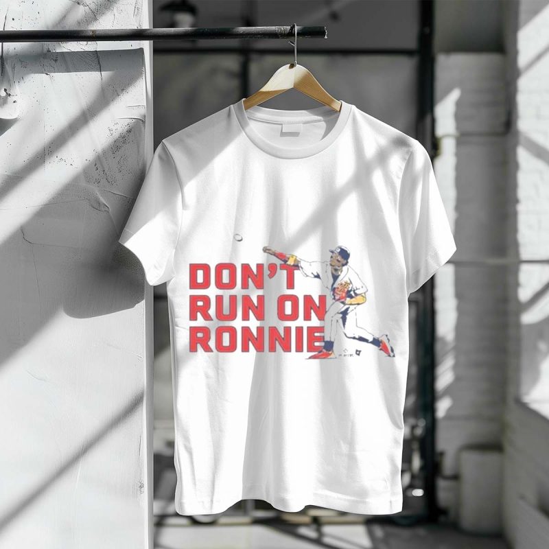Ronald Acuña Jr Atlanta Braves Don'T Run On Ronnie Baseball T-Shirt - Image 3