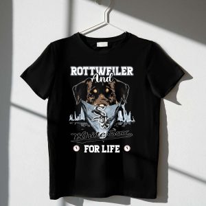 Rottweiler And Chicago White Sox Life T-Shirt – Perfect Fan Apparel