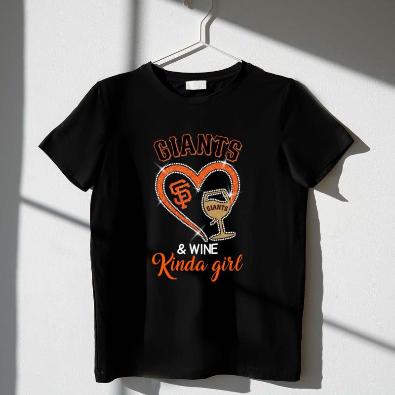 San Francisco Giants Heart Giants and Wine Kinda girl Shirt t shirt 1 1