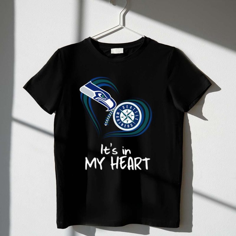 Seahawks Seattle Mariners Its in My Heart T Shirt t shirt 1 1