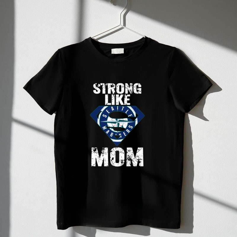 Seattle Mariners Strong Like Mom Superhero Emblem T Shirt t shirt 1 1