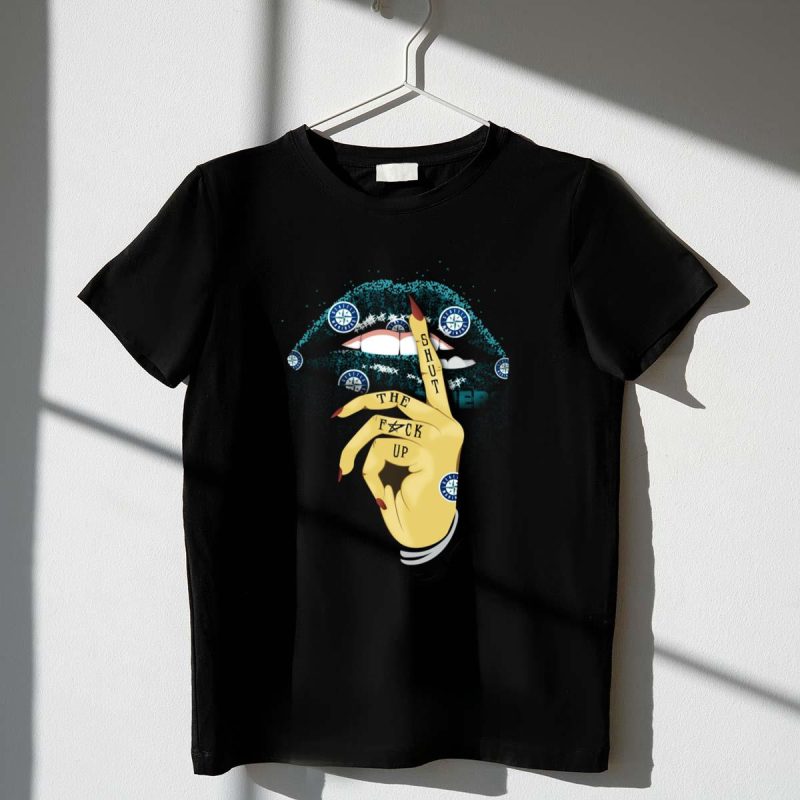 Shut The F Up Glitter Lip Seattle Mariners Fans T Shirt t shirt 1 1