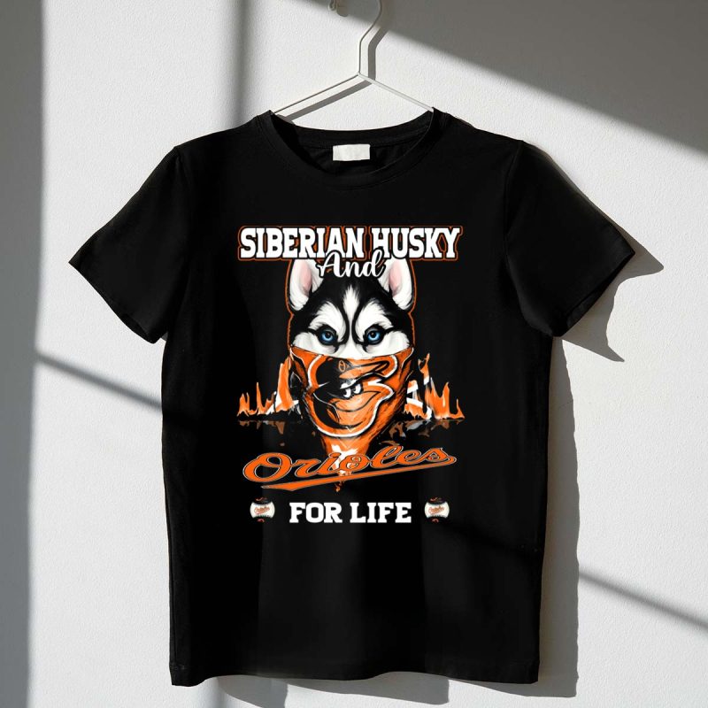 Siberian Husky And Orioles For Life T Shirt t shirt 1 1