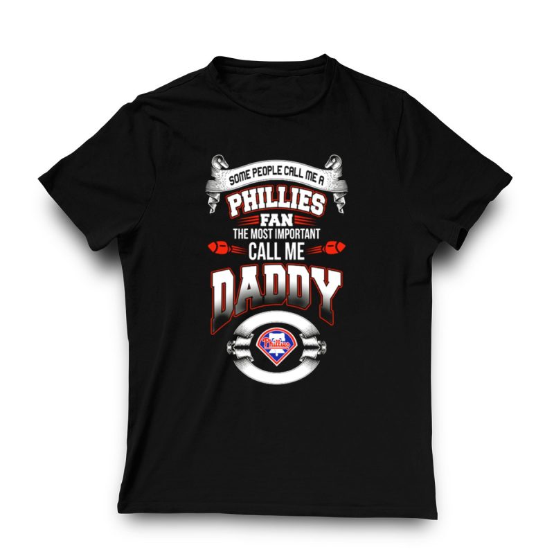 Phillies Fan Graphic T-Shirt - 'Some Call Me Daddy' Fun Tee - Image 3
