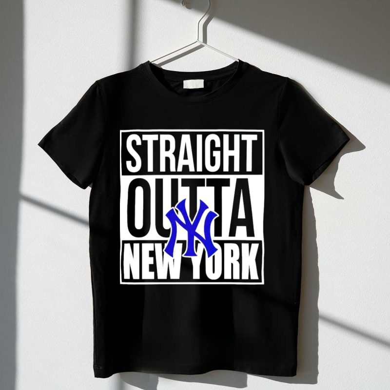 Straight Outta New York Yankees T Shirt t shirt 1 1