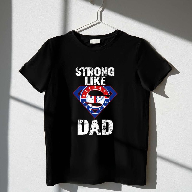 Strong Like Dad Texas Rangers Emblem with Baseball T Shirt t shirt 1 1