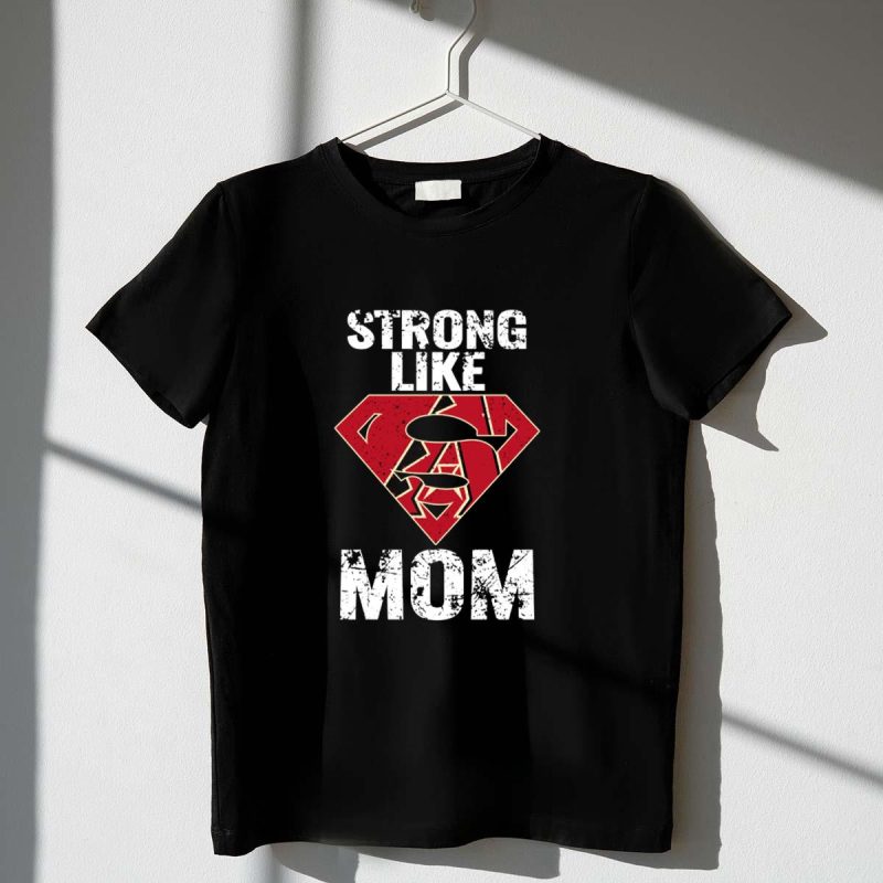 Strong Like Mom Arizona Diamondbacks Superhero T Shirt t shirt 1 1