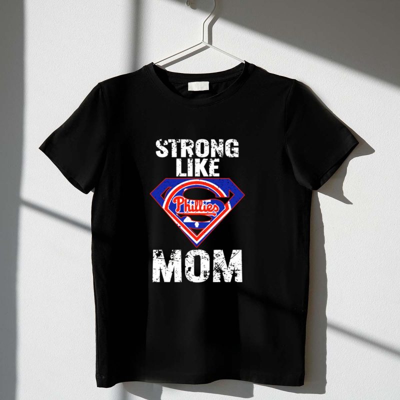 Strong Like Mom Philadelphia Phillies Superman Graphic T-Shirt for Fans