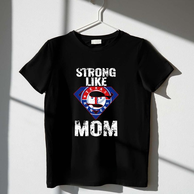 Strong Like Mom Texas Rangers Super Logo Baseball T Shirt t shirt 1 1
