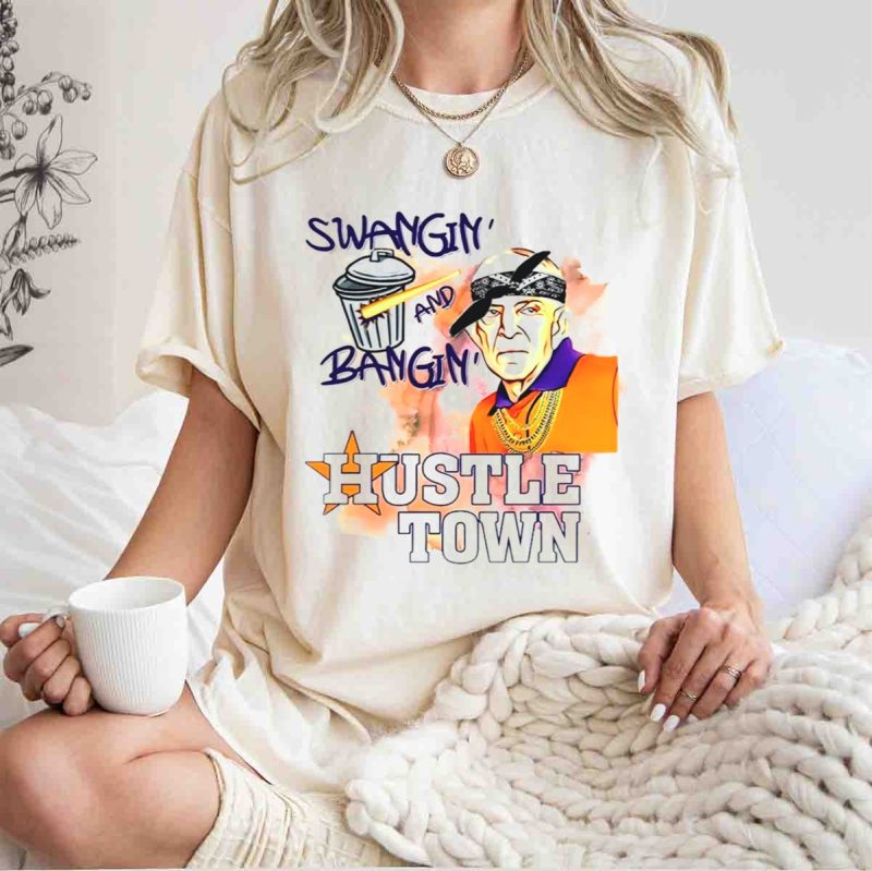 Swangin and Bangin Hustle Town Houston Astros Mattress Mack T Shirt t shirt 1 1