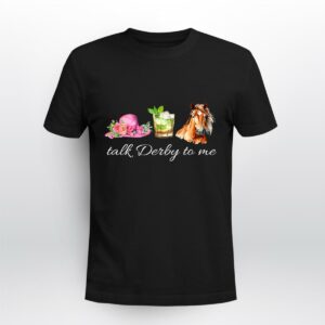 Talk Derby To Me Kentucky Derby Horse 380 T Shirt 1.jpg