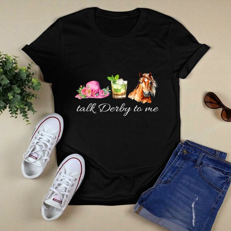 Talk Derby To Me Kentucky Derby Horse 384 T Shirt 1.jpg