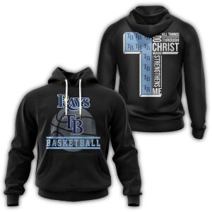 Tampa Bay Rays I Can Do Christ All Things Through Who Strengthens Me All Over Print Hoodie