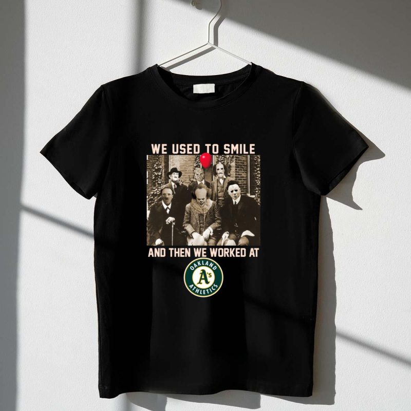 Team Horror we used to smile and the we worked at Oakland Athletics shirt t shirt 1 1