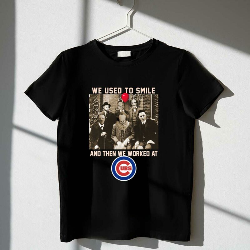 Team horror we used to smile and the we worked at chicago cubs shirt t shirt 1 1.jpg