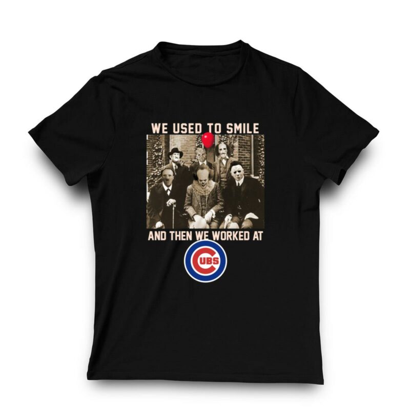 Team horror we used to smile and the we worked at chicago cubs shirt t shirt 3 3.jpg