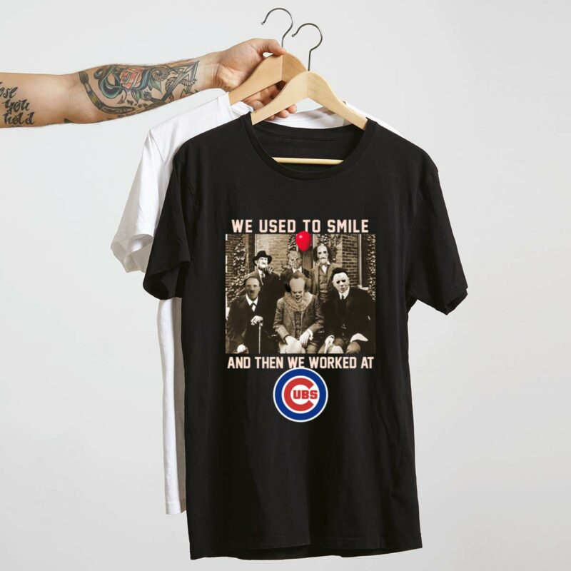 Team horror we used to smile and the we worked at chicago cubs shirt t shirt 4 4.jpg