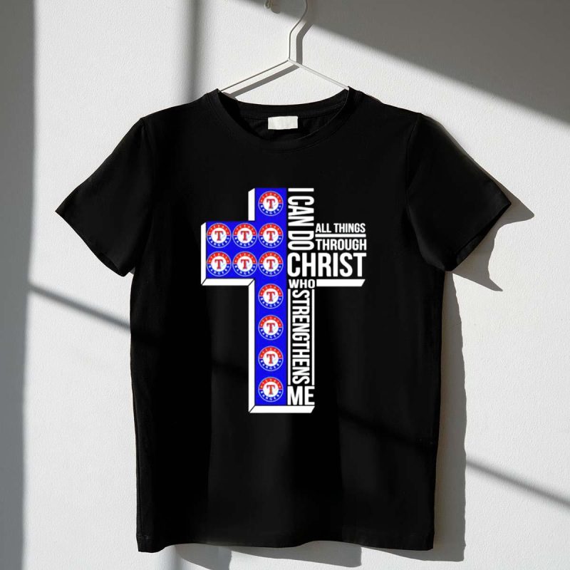 Texas Rangers I Can Do All Things Through Christ Who Strengthens Me Cross T Shirt t shirt 1 1