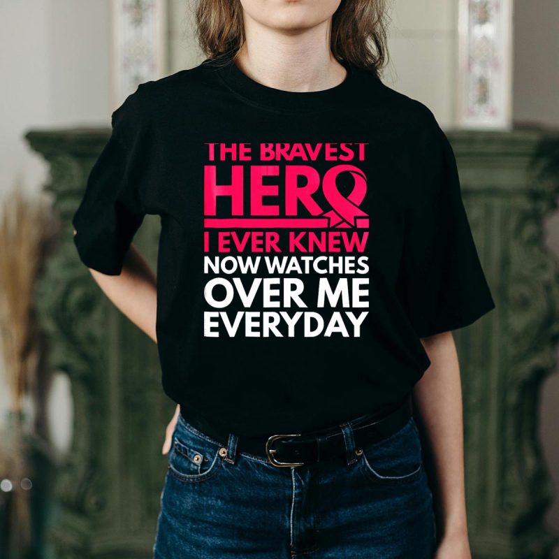 Breast Cancer Awareness T-Shirt - The Bravest Hero Watches Over Me Daily - Image 2