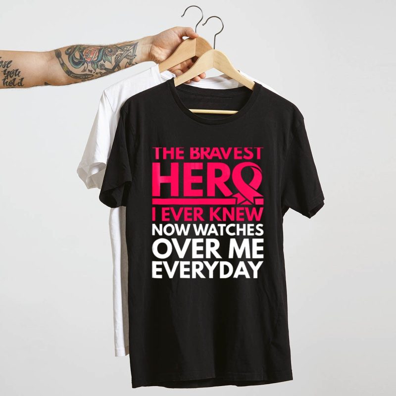 Breast Cancer Awareness T-Shirt - The Bravest Hero Watches Over Me Daily - Image 4