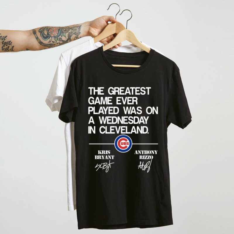 The greatest game ever played was on a wednesday in cleveland chicago cubs shirt t shirt 4 4.jpg