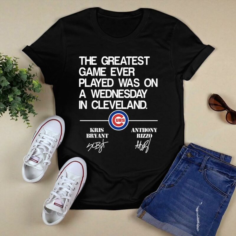 The greatest game ever played was on a wednesday in cleveland chicago cubs shirt t shirt 0.jpg