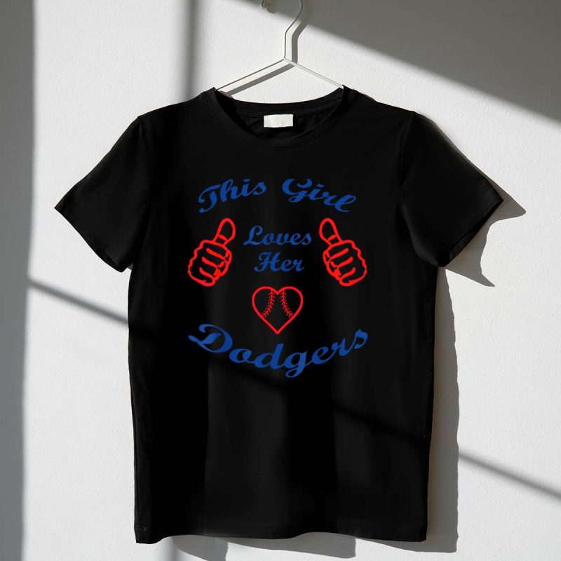 This Girl Loves Her Dodgers Baseball Red Thumbs Up T Shirt.jpeg t shirt 1 1