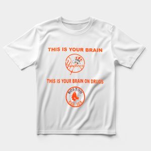 Funny Yankees Vs Red Sox T-Shirt - This Is Your Brain On Sports