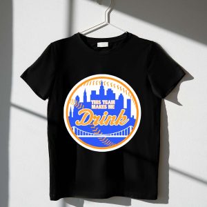 New York Mets Skyline Baseball T-Shirt - This Team Makes Me Drink Design
