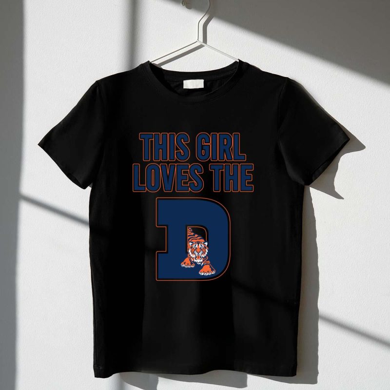 This girl loves the d detroit tigers shirt t shirt 1 1