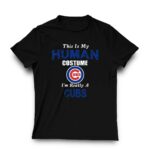 This is my human costume im really a chicago cubs funny shirt t shirt 3 3.jpg