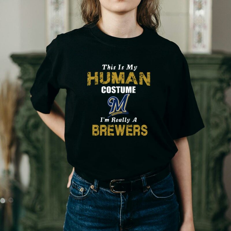 This is my human costume im really a milwaukee brewers funny shirt t shirt 2 2.jpg