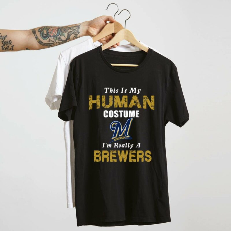 This is my human costume im really a milwaukee brewers funny shirt t shirt 4 4.jpg