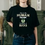 This is my human costume im really a milwaukee bucks funny shirt t shirt 2 2.jpg