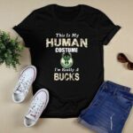 This is my human costume im really a milwaukee bucks funny shirt t shirt 0.jpg