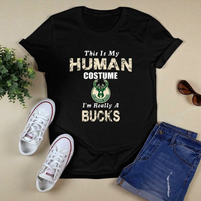 This is my human costume im really a milwaukee bucks funny shirt t shirt 0.jpg