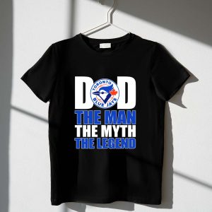 Toronto Blue Jays The Man, The Myth, The Legend T-Shirt For Dads