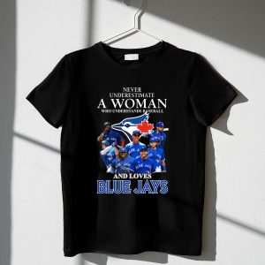 Toronto Blue Jays Women'S Baseball T-Shirt - Never Underestimate Her