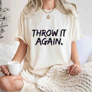 Tyler Matzek Atlanta Braves Throw It Again T-Shirt For Fans