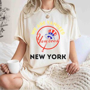 We Are Yankees New York Yankees T-Shirt – Fan Apparel For All