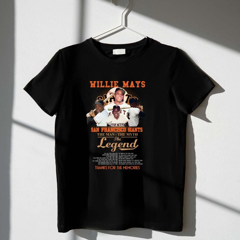 Willie Mays San Francisco Giants The Man The Myth The Legend Shirt t shirt 1 1