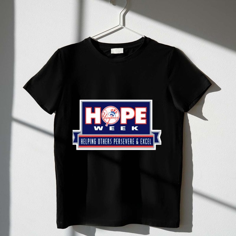 Yankees Hope Week Helping Others Persevere and Excel T Shirt t shirt 1 1