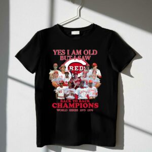 Yes i am old but i saw cincinnati reds all team signatures shirt t shirt 1 1.jpg