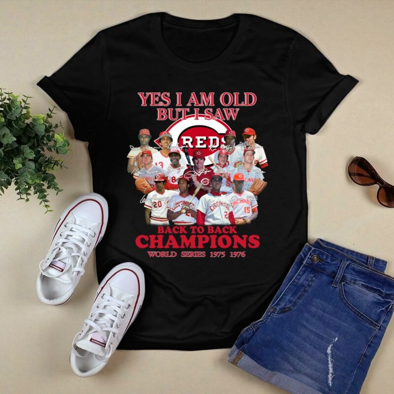 Yes i am old but i saw cincinnati reds all team signatures shirt t shirt 0.jpg