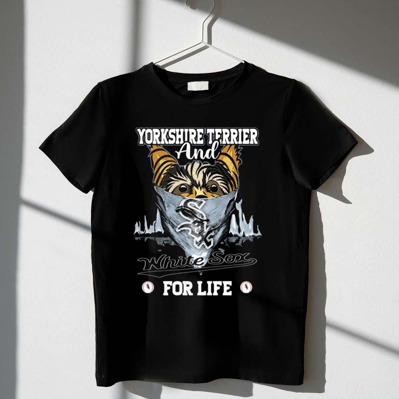 Yorkshire Terrier and Chicago White Sox for Life T Shirt t shirt 1 1