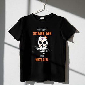 Mets Girl T-Shirt: You Can'T Scare Me With Jason Voorhees Mask Design