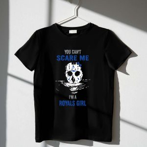 Kansas City Royals 'You Can'T Scare Me, I'M A Royals Girl' T-Shirt