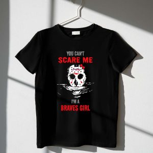 Jason Voorhees 'You Can'T Scare Me' Braves Girl T-Shirt
