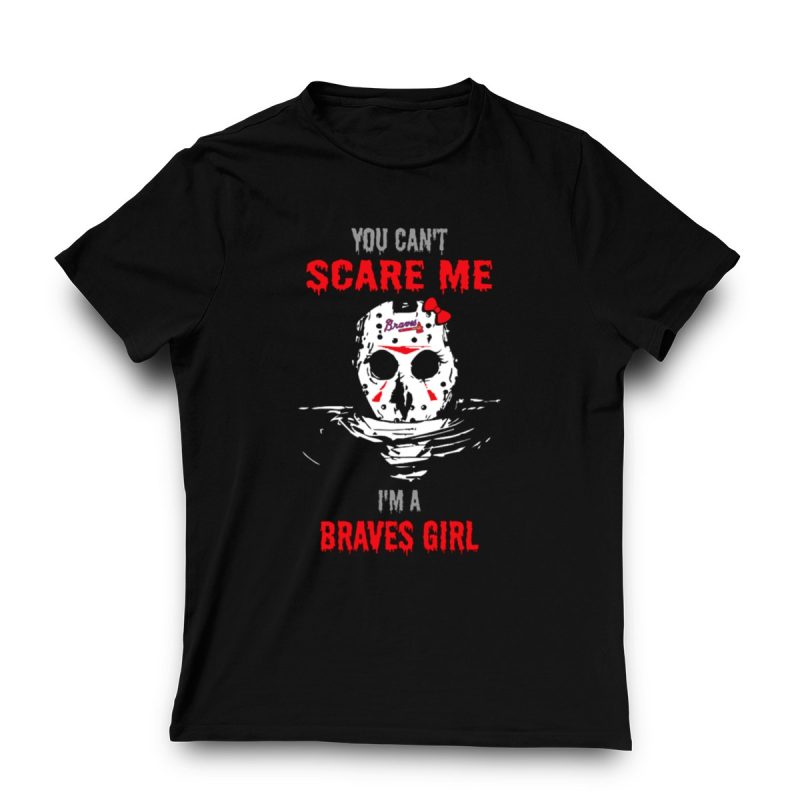 Jason Voorhees 'You Can'T Scare Me' Braves Girl T-Shirt - Image 3