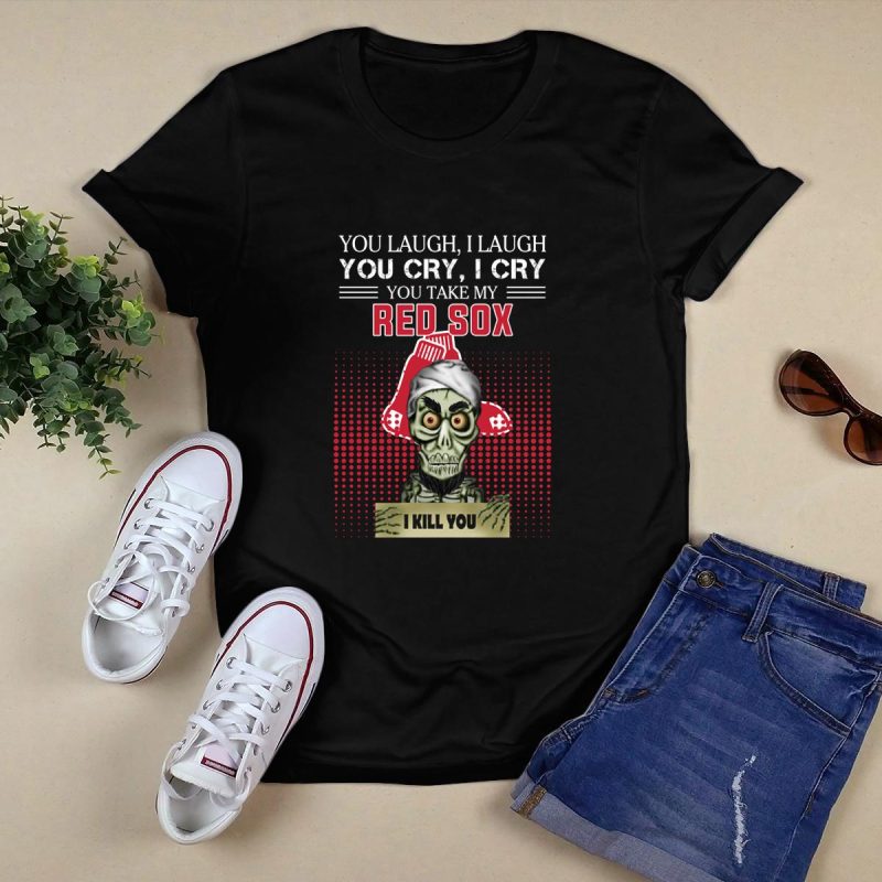 Boston Red Sox 'You Laugh, I Laugh, Cry' Funny T-Shirt for Fans - Image 5
